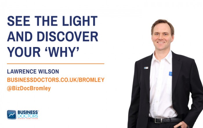 See The Light And Discover Your Why by Lawrence Wilson Business Doctors blog post